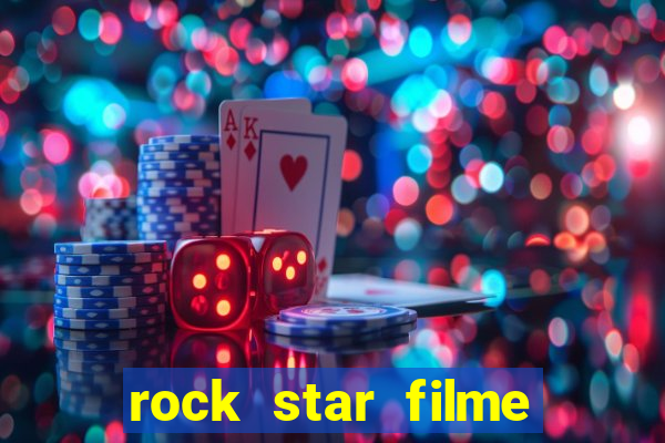 rock star filme completo dublado online